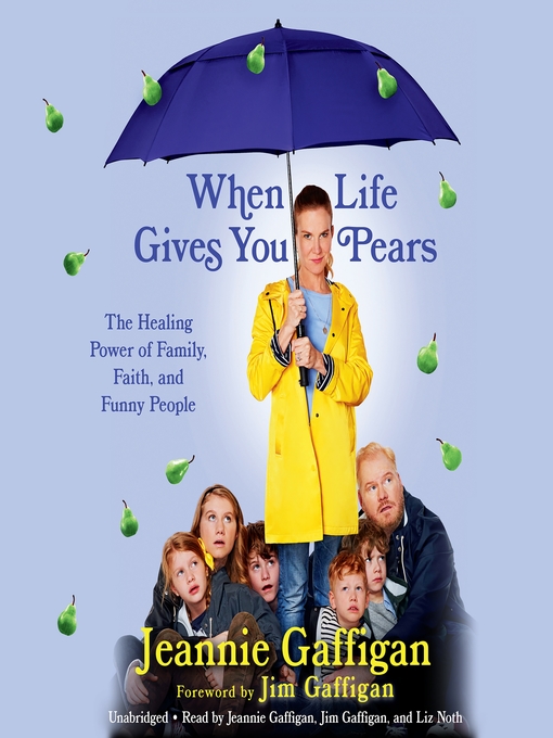 Title details for When Life Gives You Pears by Jeannie Gaffigan - Wait list